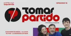 "Nuevo episodio con entrevistas sobre las elecciones en Brasil, el conflicto en FATE y la despedida de Messi